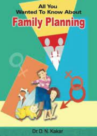 All You Wanted to Know About: Family Planning