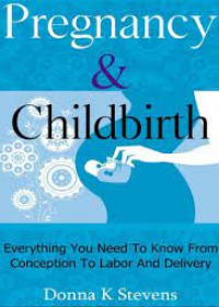 All You Wanted to Know About: Pregnancy & Childbirth