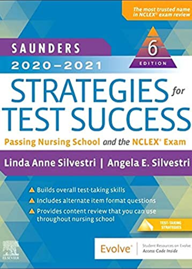 Saunders 2020-2021 Strategies for Test Success , Passing Nursing School and the NCLEX Exam , 6e**