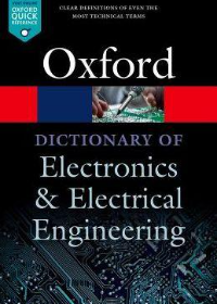 A Dictionary of Electronics and Electrical Engineering, 5e