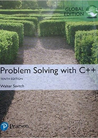 Problem Solving with C++, Global Edition, 10e