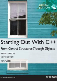 Starting Out with C++ from Control Structures through Objects, Brief Version, Global Edition, 8e