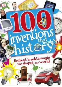 100 Inventions That Made History
