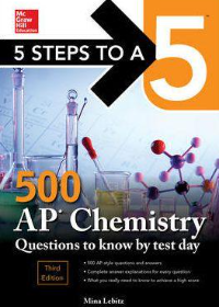 5 Steps to a 5 500 AP Chemistry Questions to Know by Test Day, 3rd Edition