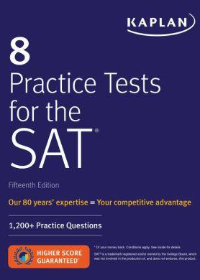 8 Practice Tests for the SAT: 1,200+ SAT Practice Questions (Kaplan Test Prep), 15e