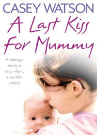 A Last Kiss for Mummy