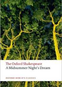 A Midsummer Night's Dream: The Oxford Shakespeare