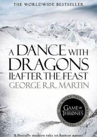 A Song of Ice and Fire (5) — A Dance With Dragons: Part 2 After the Feast