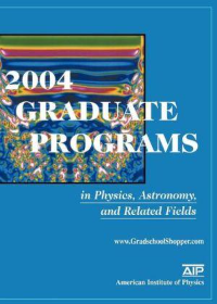 2004 Graduate Programs in Physics, Astronomy, and Related Fields