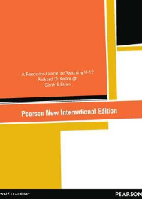 A Resource Guide for Teaching K-12: Pearson New (IE), 6e