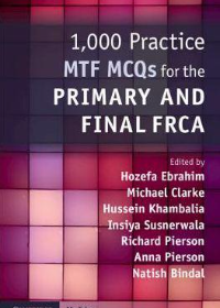 1,000 Practice MTF MCQs for the Primary and Final FRCA