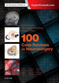 100 Case Reviews in Neurosurgery, 1E