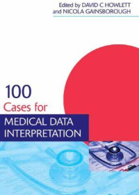 100 Cases in Medical Data Interpretation
