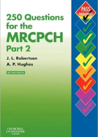 250 Questions for the MRCPCH Part 2