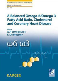 A Balanced Omega-6/ Omega-3 Fatty Acid Ratio, Cholesterol and Coronary Heart Disease