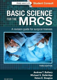 Basic Science for the MRCS, A revision guide for surgical trainees, 3rd Edition