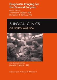 Diagnostic Imaging for the General Surgeon, An Issue of Surgical Clinics**