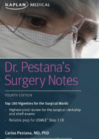 Dr. Pestana's Surgery Notes: Top 180 Vignettes for the Surgical Wards, 4e**