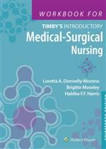 Workbook for Timby's Introductory Medical-Surgical Nursing, 13e**