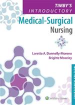 Timby's Introductory Medical-Surgical Nursing (IE), 13e**