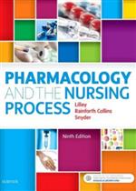 Pharmacology and the Nursing Process, 9e**