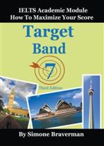 Target Band 7: IELTS Academic Module - How to Maximize Your Score, 3e