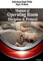 Manual of Operating Room Discipline & Protocol